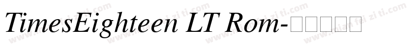 TimesEighteen LT Rom字体转换